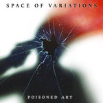 the album cover for Space Of Variations - Poisoned Art