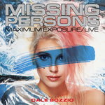 the album cover for Missing Persons / Dale Bozzio - Maximum Exposure / Live