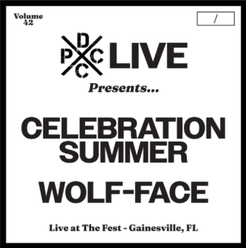 the album cover for Celebration Summer & Wolf-Face - Dcxpc Live 42