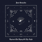 the album cover for Jose Gonzalez - Against The Dying Of The Light