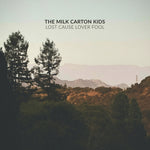 the album cover for The Milk Carton Kids - Lost Cause Lover Fool