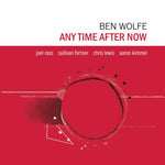 the album cover for Ben Wolfe - Any Time After Now