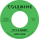 the album cover for Aaron Frazer - It's A Shame B/W The Fool