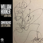 the album cover for William Hooker - Convergence: Live In China