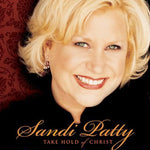 the album cover for Sandi Patty - Take Hold of Christ
