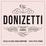 the album cover for Nicola Alaimo - Donizetti Songs: Vol. 8