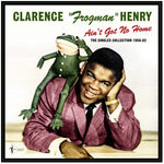 the album cover for Clarence HenryFrogman - Ain't Got No Home: The Singles Collection 1956-62