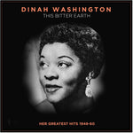 the album cover for Dinah Washington - This Bitter Earth: Her Greatest Hits 1948-60