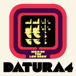the album cover for Datura4 - High On The Low Brow