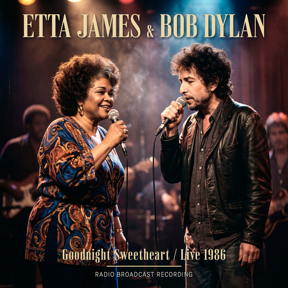 the album cover for Etta James/ Dylan,Bob - Goodnight Sweetheart Live 1986