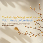 the album cover for Neues Bachisches Collegium Musicum - Leipzig Collegium Musicum Vol. 1 Music Before Bach
