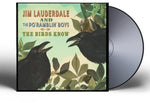 the album cover for Jim Lauderdale& The Po' Ramblin' Boys - Birds Know