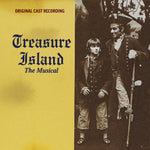 the album cover for Treasure Island the Musical - O.C.R. - Treasure Island The Musical (Original Cast Recording)