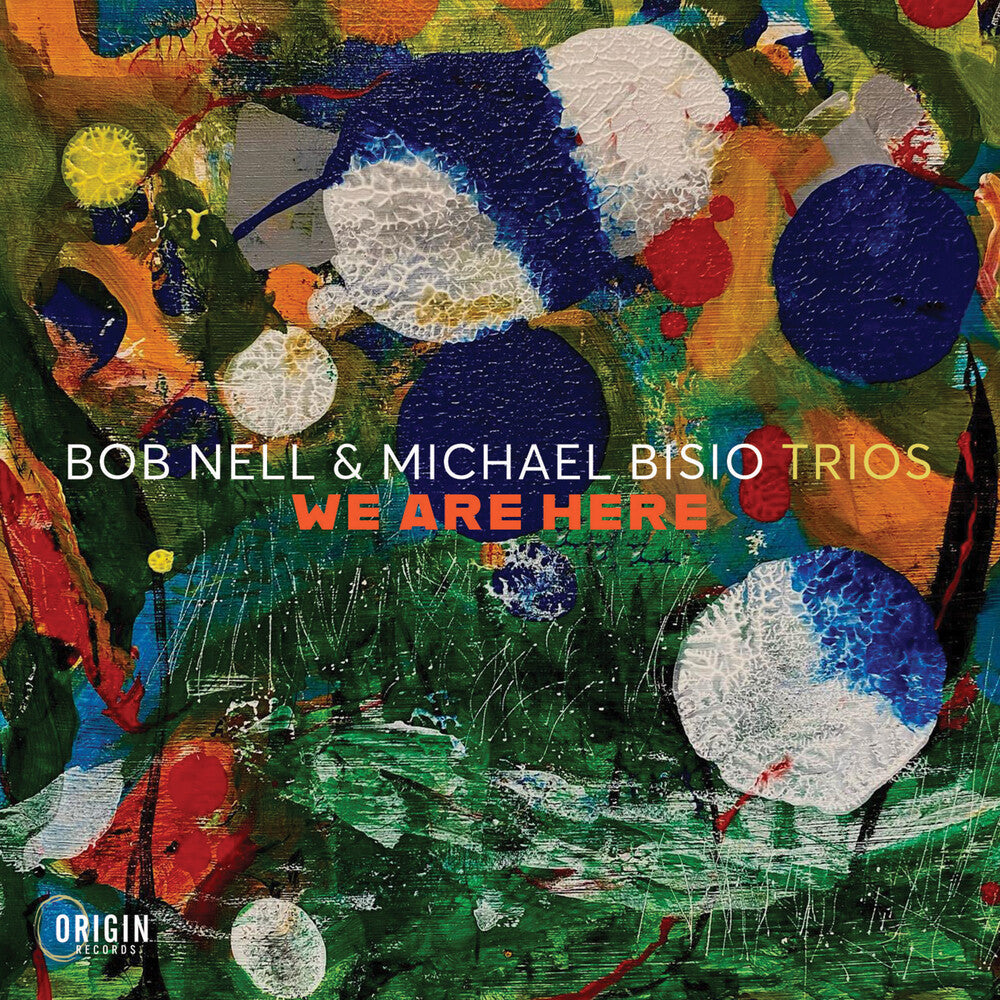 the album cover for Bob Nell/ Bisio,Michael - Trios: We Are Here