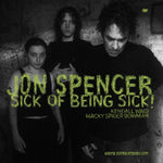 the album cover for Jon Spencer - Sick Of Being Sick