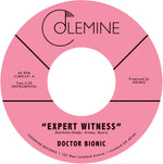 the album cover for Doctor Bionic - Expert Witness B/W Mistake