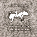the album cover for Richard Laviolette - Little Less Like A Rock, A Little More Like Home