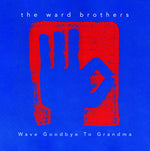 the album cover for Unknown Artist - Wave Goodbye To Grandma