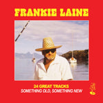 the album cover for Laine, Frankie - 24 Great Tracks: Something Old, Something New