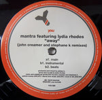 Mantra Featuring Lydia Rhodes : Away (John Creamer & Stephane K Remixes) (12")