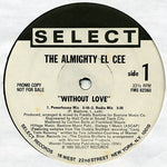 The Almighty El Cee* : Without Love (12", Promo)