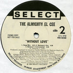 The Almighty El Cee* : Without Love (12", Promo)