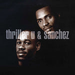 the album cover for Thriller U & Sanchez - Combination (Mod)