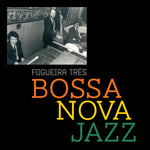 the album cover for Fogueira Tres - Bossa Jazz (Mod)
