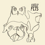 the album cover for World Famous Pets - World Famous Pets