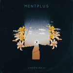 the album cover for Mentplus - Undeniable
