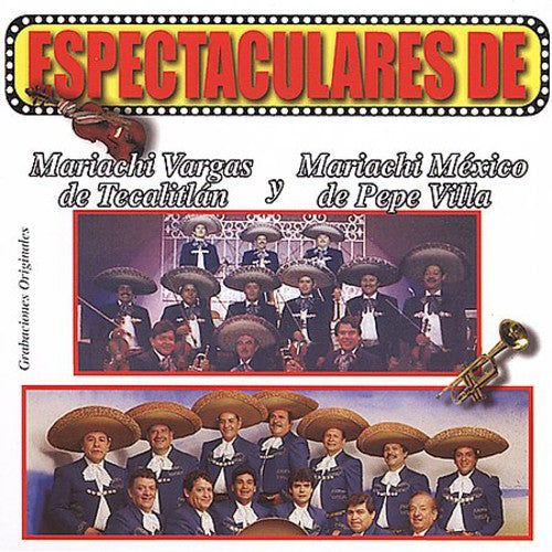 Mariachi Vargas de Tecalitl n - Espectaculares De Mariachi Vargas De Tecalitlan y Mariachi Mexico De Pepe Villa (CD)