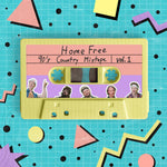 the album cover for Home Free - 90's Country Mixtape Vol 1