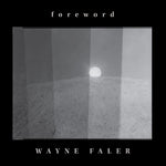 the album cover for Wayne Faler - Foreword