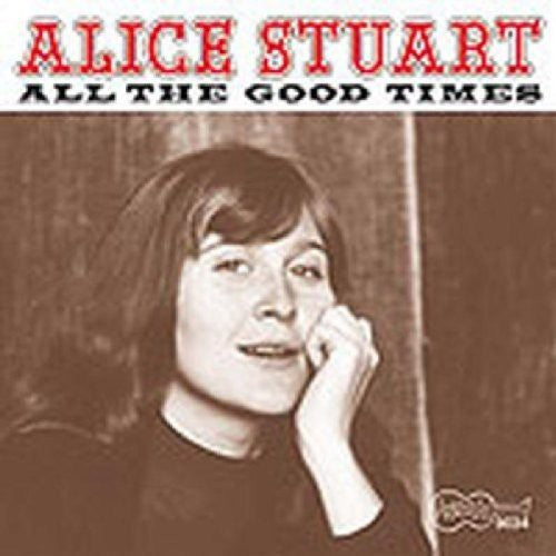 Alice Stuart - All the Good Times (CD)