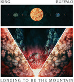the album cover for King Buffalo - Longing To Be The Mountain