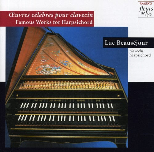 the album cover for Luc Beausejour - Oeuvres Celebres Pour Clavecin