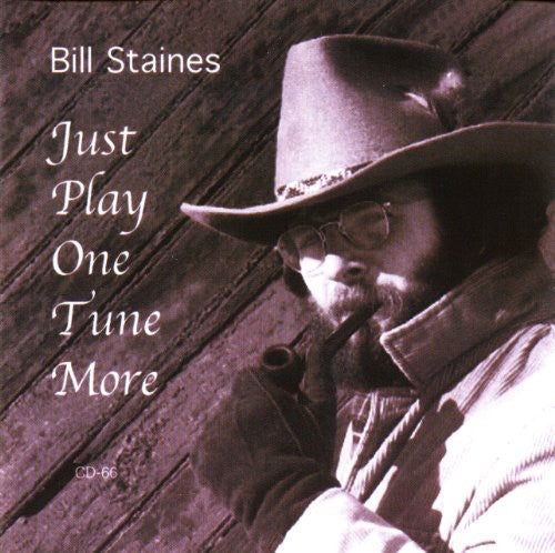 Bill Staines - Just Play One Tune More (CD)