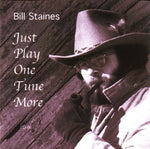 Bill Staines - Just Play One Tune More (CD)