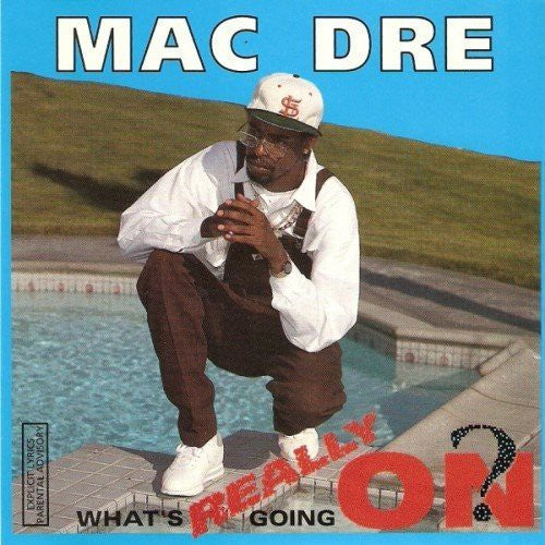 Mac Dre - ¿Qué está pasando realmente? (CD)