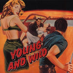 the album cover for Young & Wild - Young and Wild