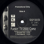 The Gap Band : Funkin' Till 2000 Comz (12", Single, Promo)