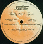 Bobby Kent : Juice (12")