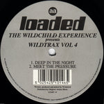 The Wildchild Experience* : Wildtrax Vol 4 (12")