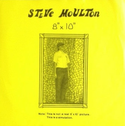 Steve Moulton : 8"x10" / I Know (I Don't Know) (7")