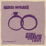 Masked Intruder / Dan Vapid And The Cheats : The Wedding 7" (7", RE, Cok)