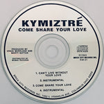Kymiztre : Come Share Your Love (CD, Single)