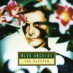 the album cover for Blue Orchids - Sleeper