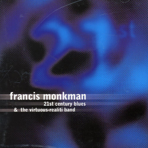 the album cover for Francis Monkman - 21st Century Blues
