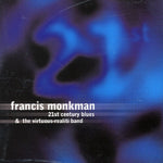the album cover for Francis Monkman - 21st Century Blues