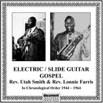 the album cover for Rev. Utah Smith - Slide Guitar Gospel, 1944-1964